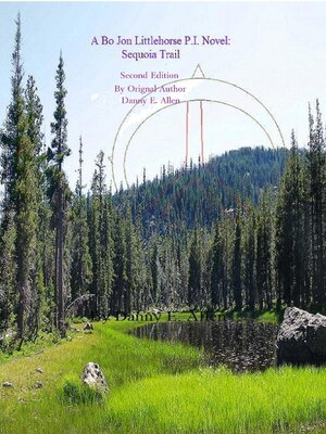 cover image of Sequoia Trail-A Bo Jon Littlehorse P.I. Novel.